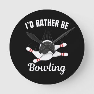 I'd rather be bowling round clock