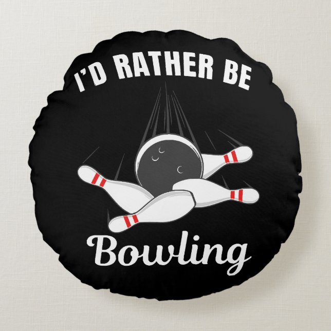 I'd rather be bowling round cushion (Front)