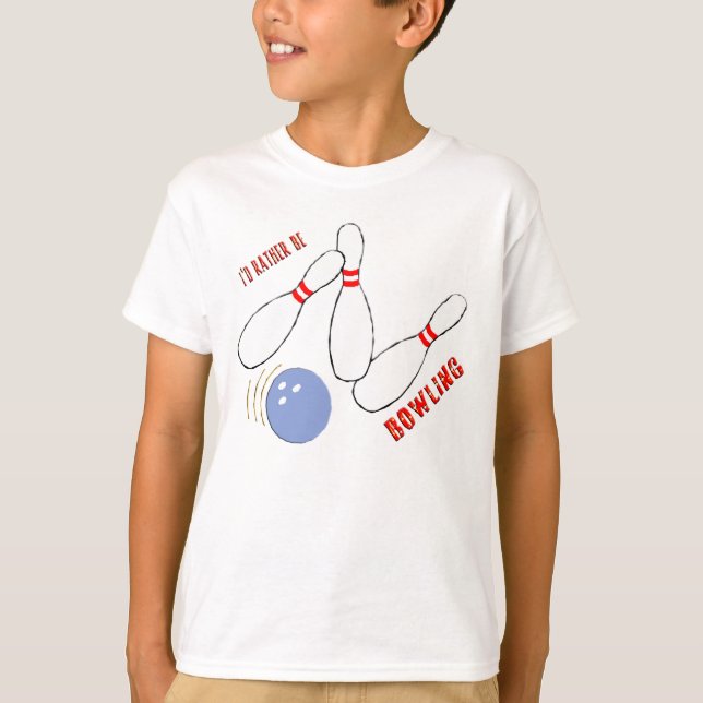 I'd Rather be Bowling T-Shirt (Front)