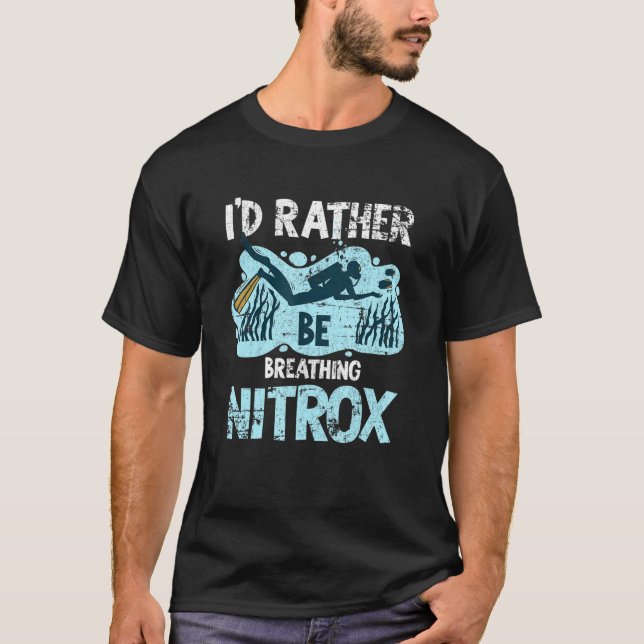 I'd Rather Be Breathing Nitrox Scuba Diving Men Wo T-Shirt (Front)