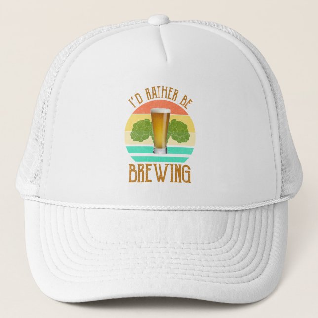 I'd Rather Be Brewing Trucker Hat (Front)