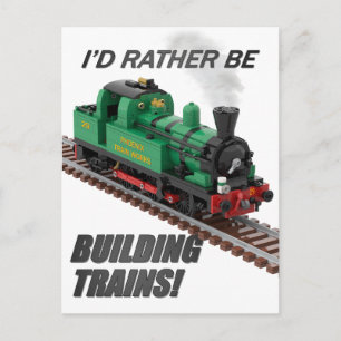 "I'd rather be building trains" Postcard