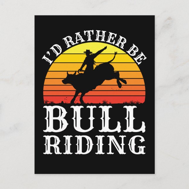 I'd Rather Be Bull Riding Rodeo Rider Postcard (Front)
