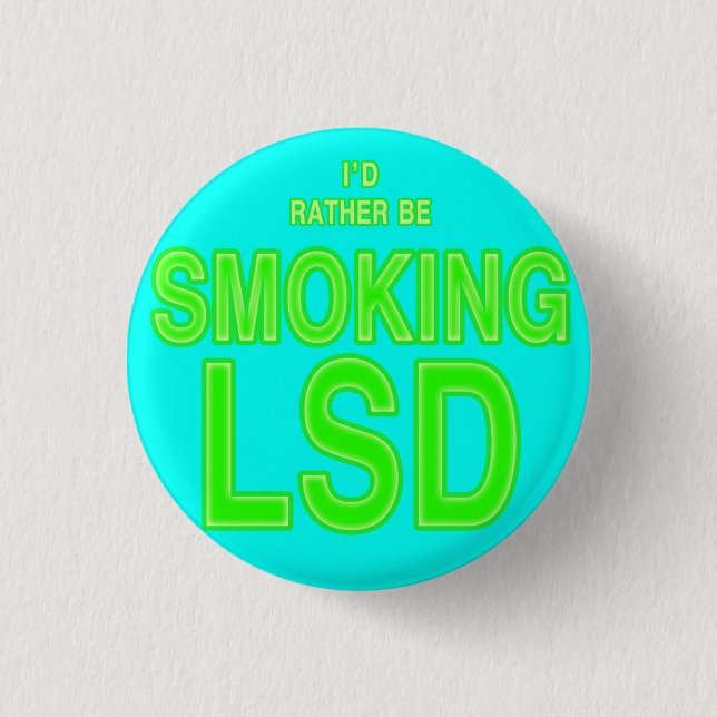 I'd Rather Be Button! 3 Cm Round Badge (Front)
