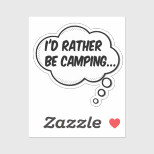 I'd Rather Be Camping