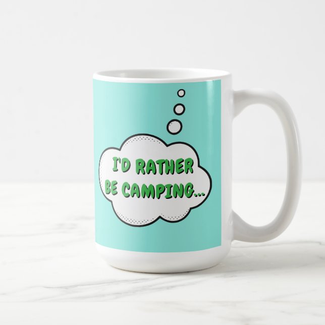 I'd Rather Be Camping Coffee Mug (Right)