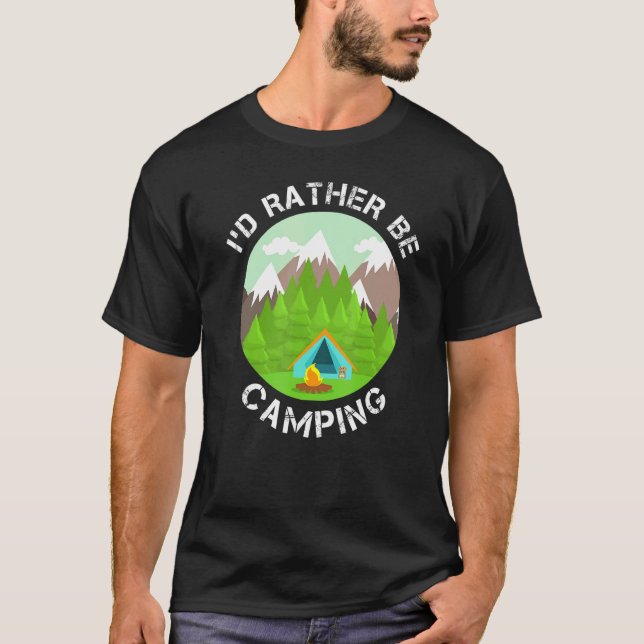 Id Rather Be Camping Cool Outdoor Tee For Men Wome (Front)