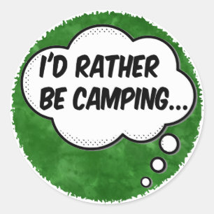 I'd Rather Be Camping Green Watercolor Custom Classic Round Sticker