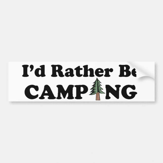 I'd Rather Be Camping Pine Tree Bumper Sticker (Front)