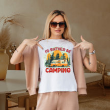 I'd rather be camping 