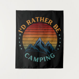 I'D RATHER BE CAMPING TAPESTRY