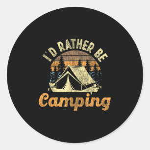 Id Rather Be Camping Tent Retro Vintage Classic Round Sticker