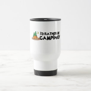 I'd Rather Be Camping Travel Mug