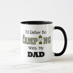 I'd Rather Be Camping  with Dad Mug