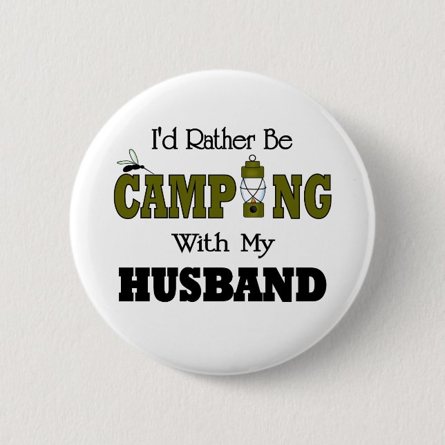 I'd Rather Be Camping  with My Husband 6 Cm Round Badge (Front)