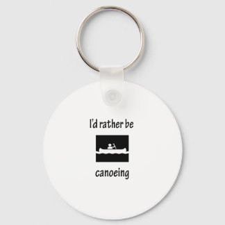 I'd Rather Be Canoeing Key Ring