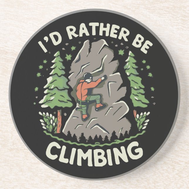 I'd Rather Be Climbing Coaster (Front)