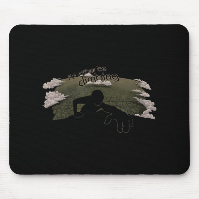I'd Rather Be Climbing  Fun Rock Climbing Humour  Mouse Mat (Front)
