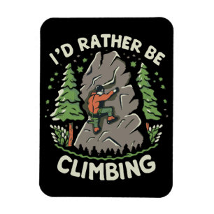 I'd Rather Be Climbing Magnet