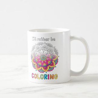 I'd Rather be Colouring Mandala COLORING BOOKS Mug