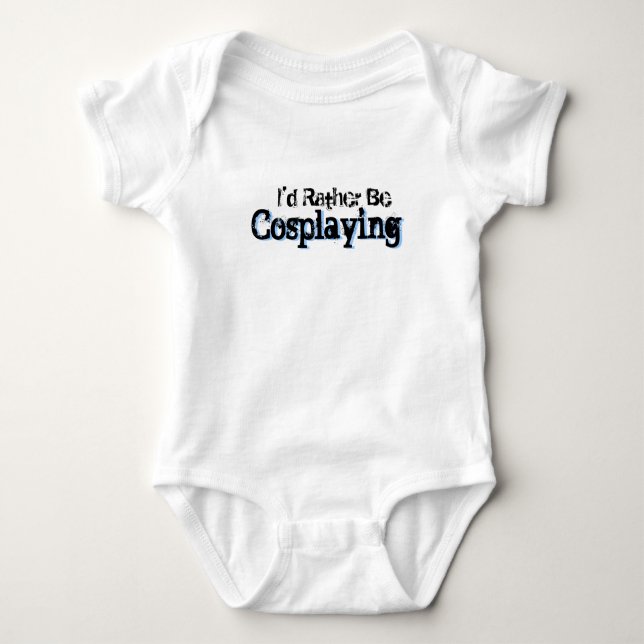 I'd Rather Be Cosplaying Baby Bodysuit (Front)