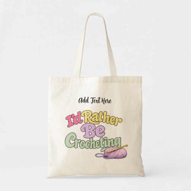 I'd Rather Be Crocheting Personalised Tote Bag (Front)