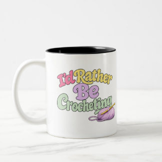I'd Rather Be Crocheting Two-Tone Coffee Mug