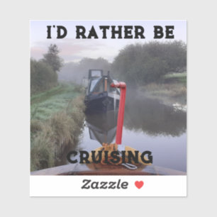I'd rather be cruising narrowboat themed sticker