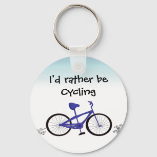 I'd Rather Be Cycling Key Ring