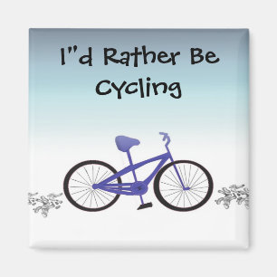 I'd Rather Be Cycling Magnet