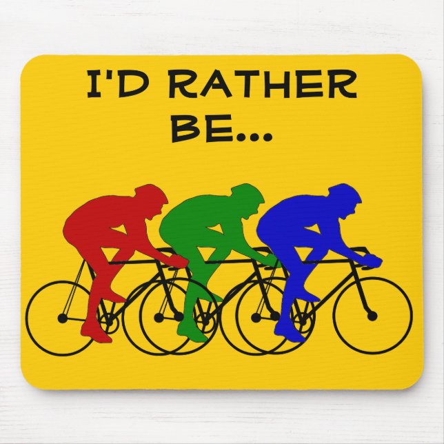 I'd rather be Cycling Mousepad (Front)