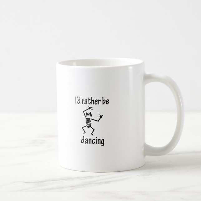 I'd Rather Be Dancing Coffee Mug (Right)