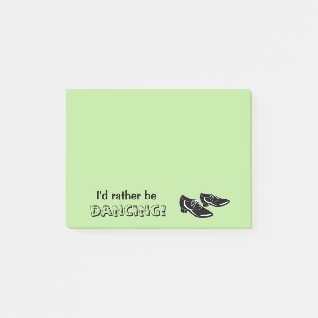 I'd Rather Be Dancing Dance Shoes Custom Colour Post-it Notes (Front)