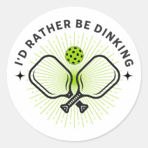 I'd Rather Be Dinking Classic Round Sticker