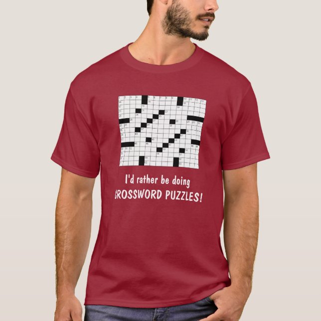 I'd rather be doing CROSSWORD PUZZLES! T-Shirt (Front)