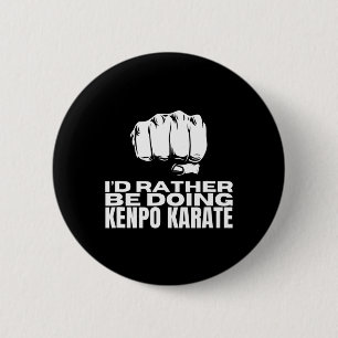 I'd Rather Be Doing Kenpo Karate Funny American Ke 6 Cm Round Badge