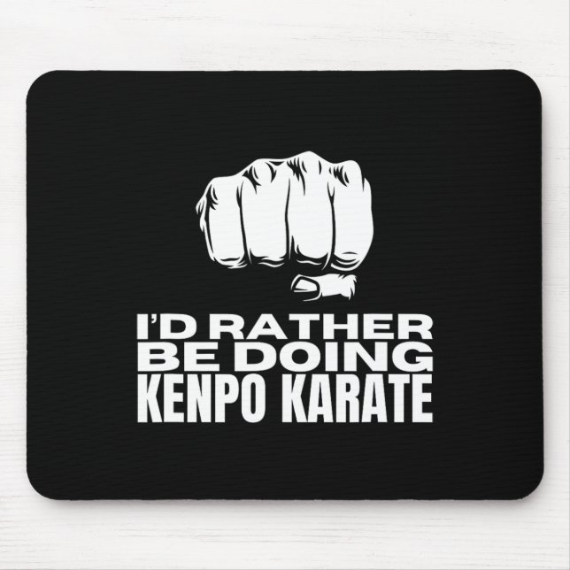 I'd Rather Be Doing Kenpo Karate Funny American Ke Mouse Mat (Front)