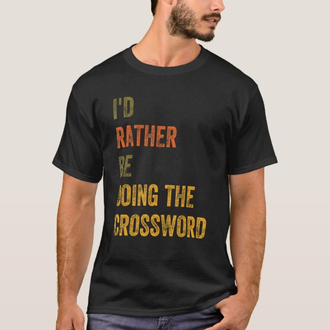 I'd Rather Be Doing The Crossword T-Shirt (Front)
