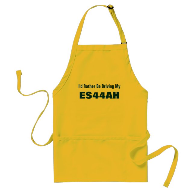 I'd Rather Be Driving My, ES44AH Standard Apron (Front)