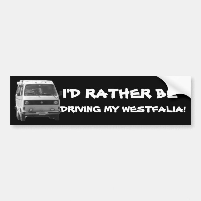 I'D RATHER BE DRIVING MY WESTFALIA v2 Bumper Sticker (Front)