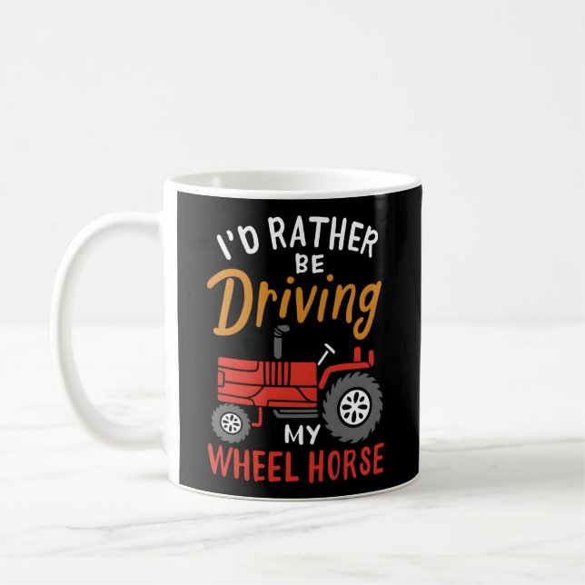 I'D Rather Be Driving My Wheel Horse Farming Tract Coffee Mug (Left)