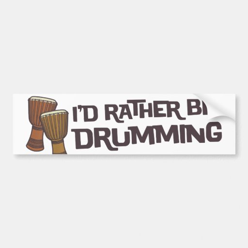 Image of I'd Rather Be Drumming Bumper Sticker