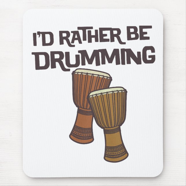 I'd Rather Be Drumming Mouse Mat (Front)