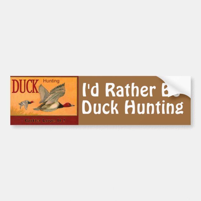 I'd Rather Be Duck Hunting Bumper Sticker (Front)