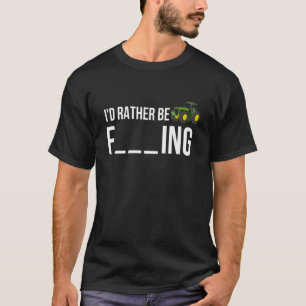 I'd rather be Farming Barnyard Harvest Farming Bar T-Shirt