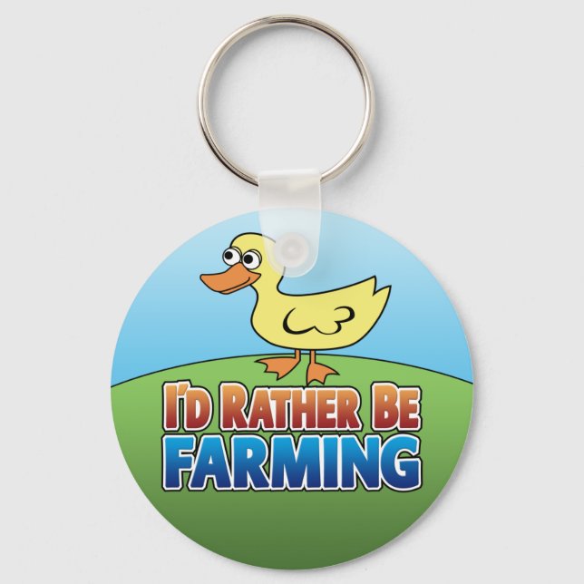 I'd Rather be Farming! duck (Virtual Farming) Key Ring (Front)