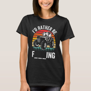 I'd Rather Be Farming Tractor Retro Sunset Farme T-Shirt
