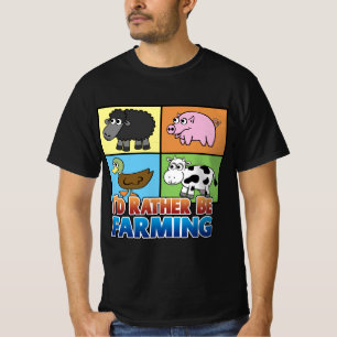 I'd rather be farming! (virtual farmer) T-Shirt