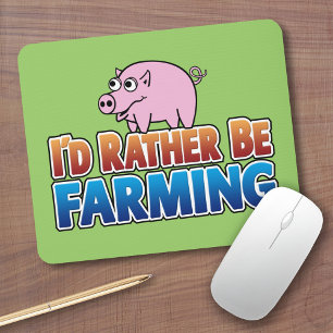 I'd Rather be Farming! (virtual farming) Mouse Mat