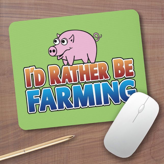 I'd Rather be Farming! (virtual farming) Mouse Mat (Cute Farm Animal Mousepad)